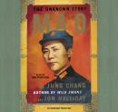 Listen Free to Mao: The Unknown Story by Jon Halliday, Jung Chang