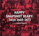 HAPPY Ⅰ SNAPSHOT DIARY:Tokyo 1968-1970 | レモン
