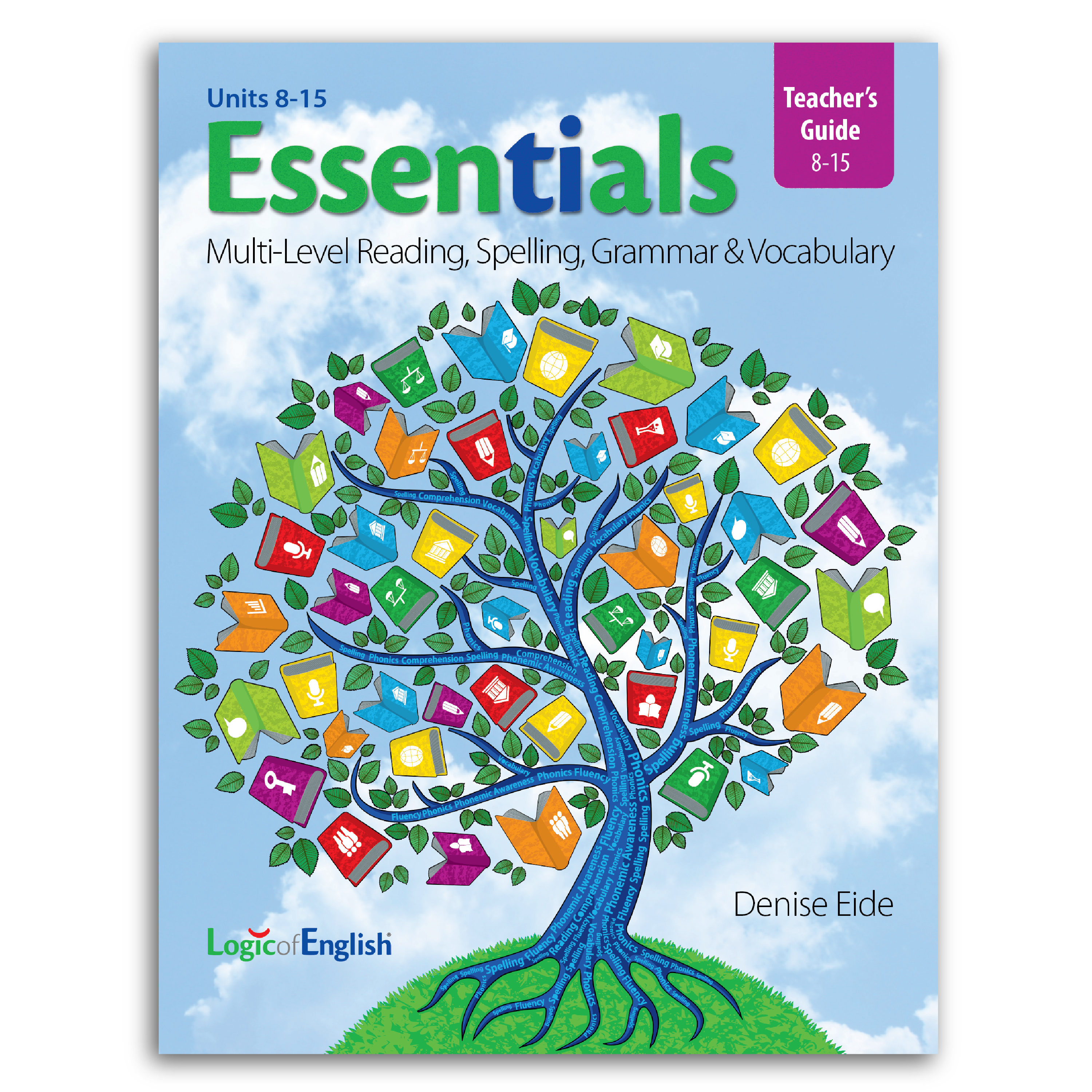 Essentials 8-15 Teacher's Guide – Logic Of English