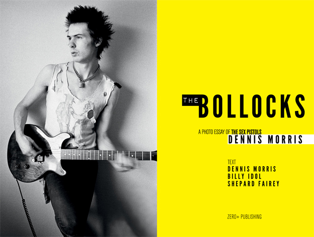 The Bollocks, A Photo Essay of The Sex Pistols by Dennis Morris |
