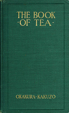 岡倉覚三（天心）の英文著作『茶の本』の初版 ｜ 神谷武夫