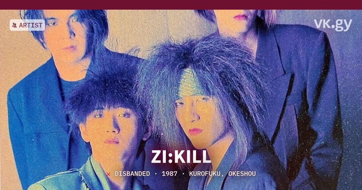ZI:KILL videos | ZI:KILLの動画 | vkgy (ブイケージ)