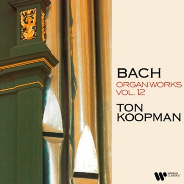 Ton Koopman / トン・コープマン「Bach: Organ Works, Vol. 12 (At the