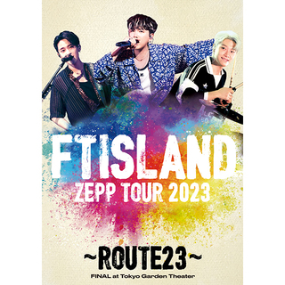 FTISLAND「FTISLAND ZEPP TOUR 2023 〜ROUTE23〜 FINAL at Tokyo