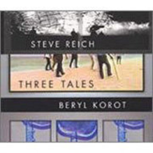 Steve Reich / スティーヴ・ライヒ「スリー・テイルズ」 | Warner