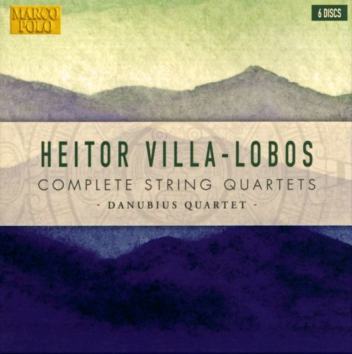 ヴィラ=ロボス:弦楽四重奏曲全集(全17曲) ダニュビウス・クァルテット