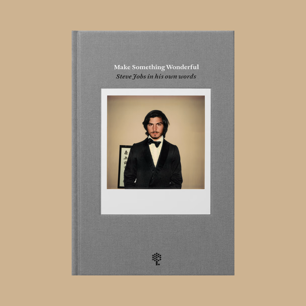 Make Something Wonderful' by the Steve Jobs Archive: How Steve
