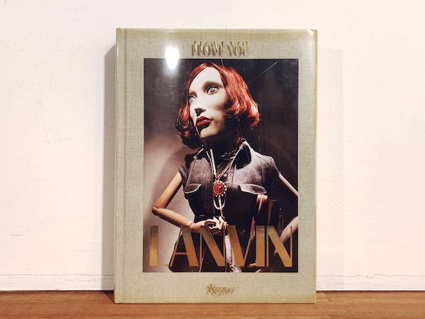 ランバン LANVIN: I LOVE YOU ｜ 2014年・Rizzoli ｜ ブランドブック
