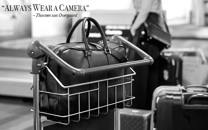 Thorsten von Overgaard Gallery Store - The 'Always Wear a Camera