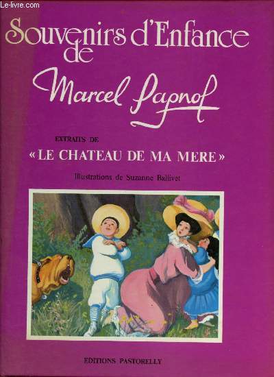 Souvenirs d Enfance de Marcel Pagnol, extrait de Le Château de ma