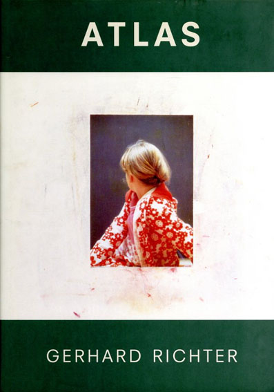 ゲルハルト・リヒター Gerhard Richter: Atlas / Gerhard Richter