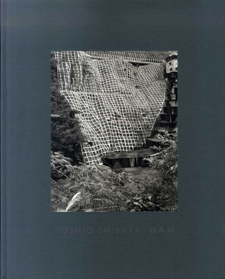 柴田敏雄写真集 Dam / Toshio Shibata | Natsume Books
