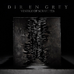 Review: Dir En Grey - Vestige of Scratches | Sputnikmusic