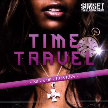 Sunset The Platinum Sound - Time Travel: 80's, 90's Lovers