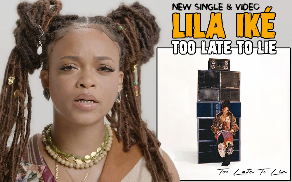 Lila Iké - Too Late To Lie | New Single & Video