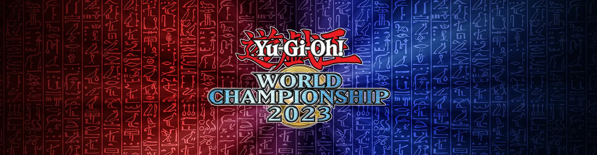 The Yu-Gi-Oh! World Championship 2023 Starts On 5 August – Yu-Gi-Oh!