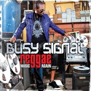 DOWNLOAD MP3: Busy Signal - Come Over (Missing You) - Xpresstunez