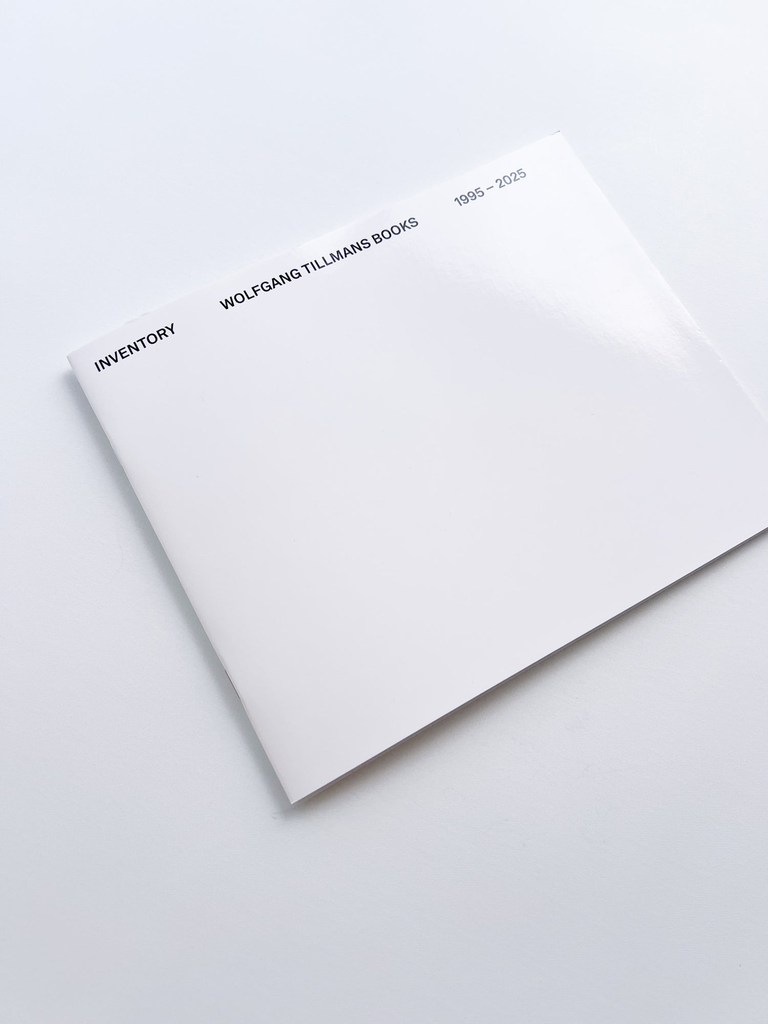 INVENTORY WOLFGANG TILLMANS BOOKS 1995–2025 / Wolfgang Tillmans