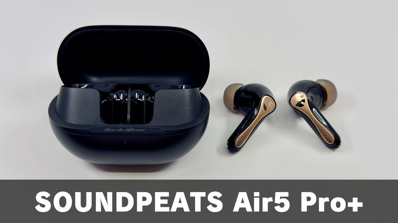 実機レビュー】SOUNDPEATS Air5 Pro+｜音質・ノイズキャンセリング