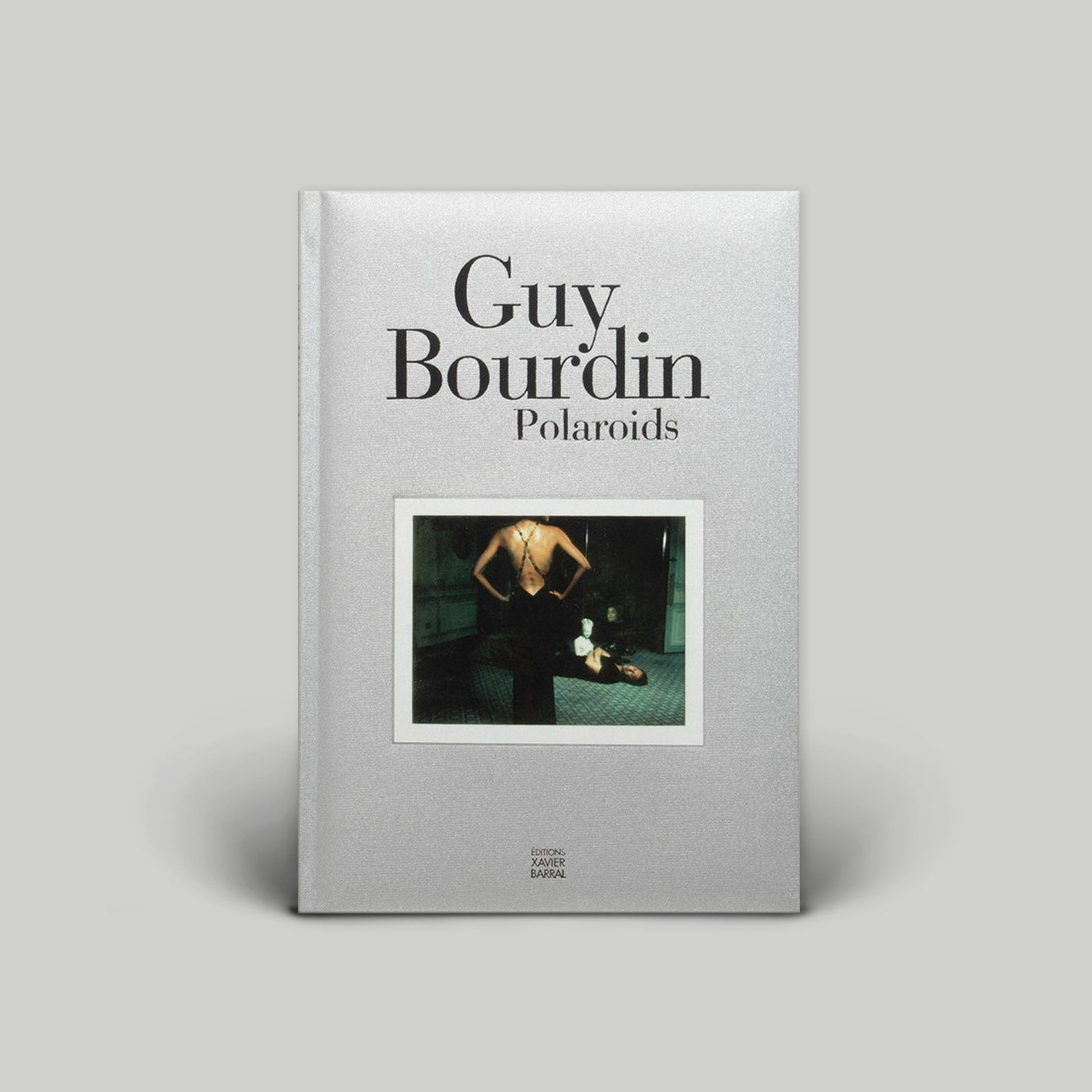 GUY BOURDIN: Polaroids ポラロイド ギイ・ブルダン 写真集 Polaroids（Unopened） - Guy Bourdin