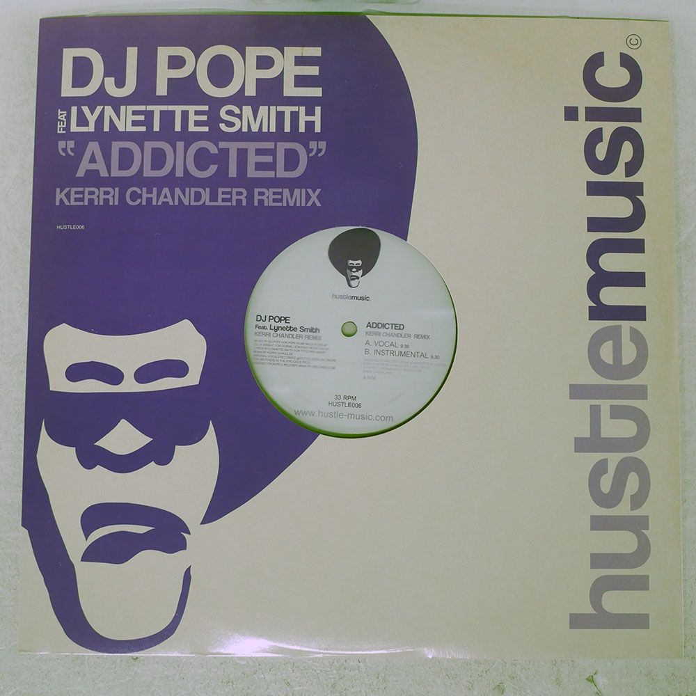 英 UK盤 DJ POPE/ADDICTED (KERRI CHANDLER REMIX)/HUSTLE MUSIC