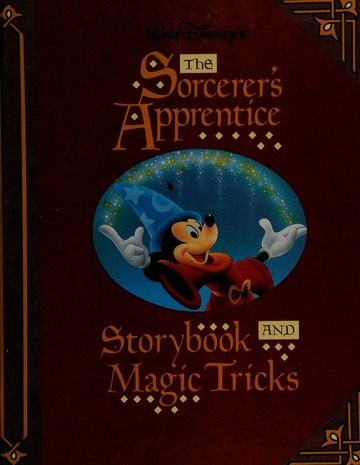 Walt Disney's The sorcerer's apprentice : storybook and magic