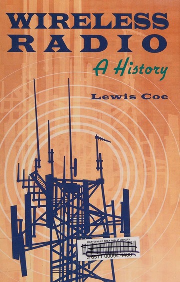 Wireless radio : a brief history : Coe, Lewis, 1911-2008 : Free