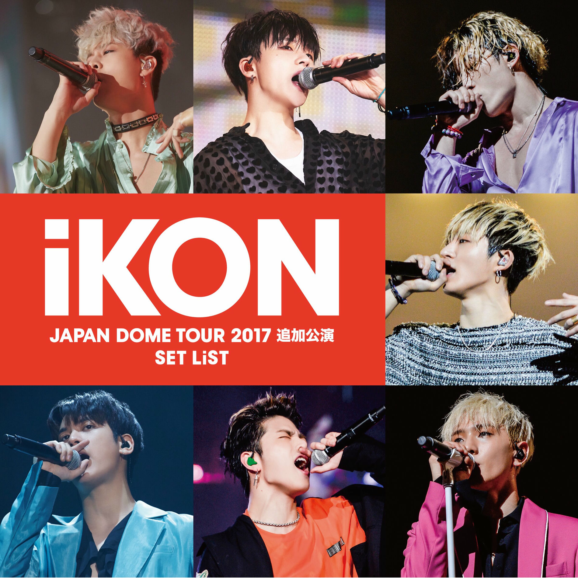 Ikon - iKON JAPAN DOME TOUR 2017 追加公演 SET LIST | Deezer