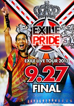9.27 FINALの感動をそのままに…『EXILE LIVE TOUR 2013“EXILE PRIDE