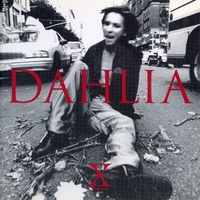DAHLIA／X JAPAN｜音楽ダウンロード・音楽配信サイト mora ～“WALKMAN