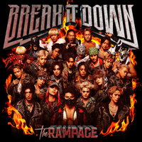 BREAK IT DOWN／THE RAMPAGE from EXILE TRIBE｜音楽ダウンロード
