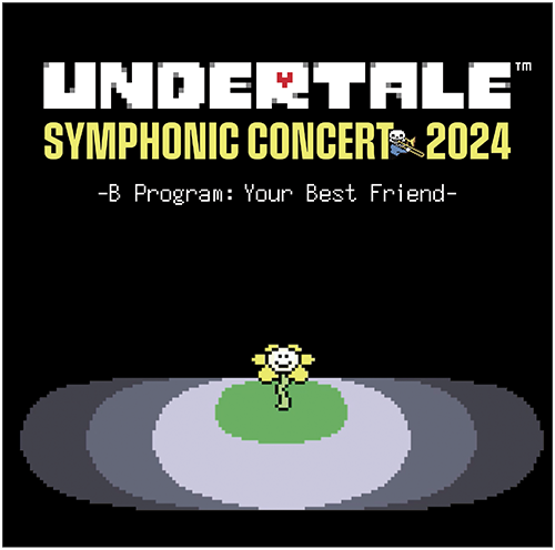 UNDERTALE SYMPHONIC CONCERT TOUR 2024 -EXTENDED- | 日本コロムビア