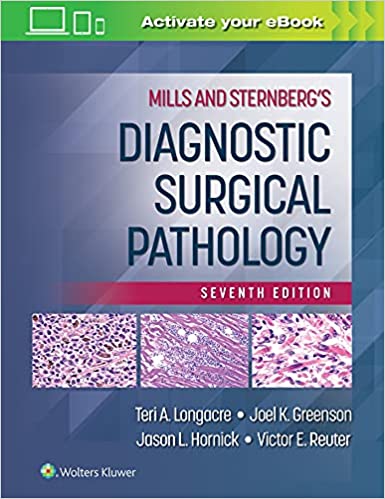 Mills & Sternberg's Diagnostic Surgical Pathology, 7th ed., in 2