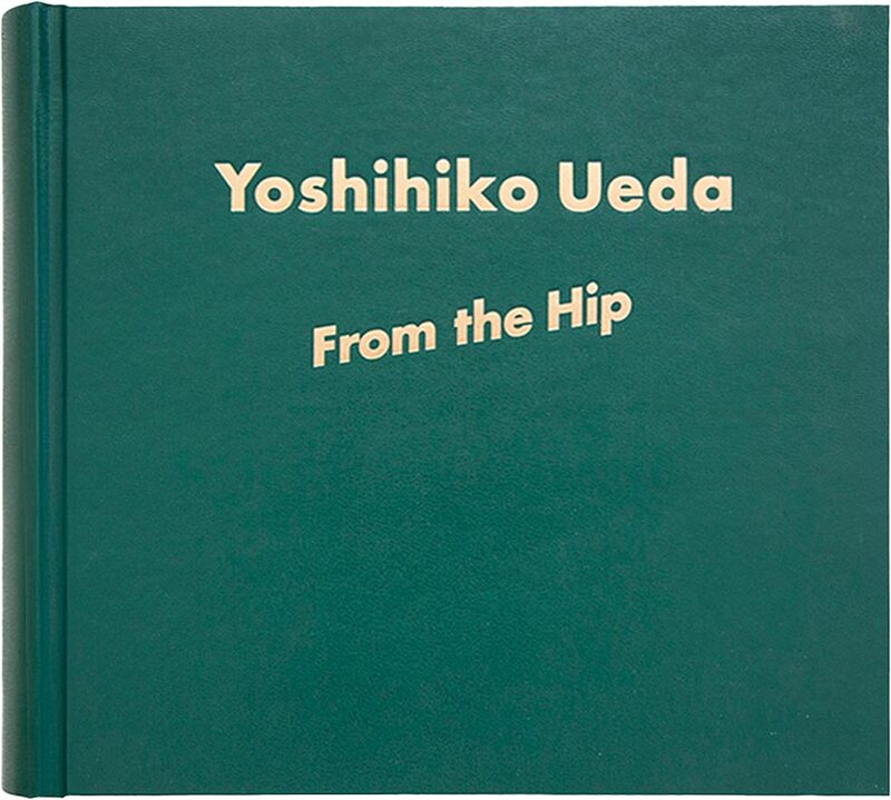 From the Hip - Yoshihiko Ueda | moom bookshop - art books and