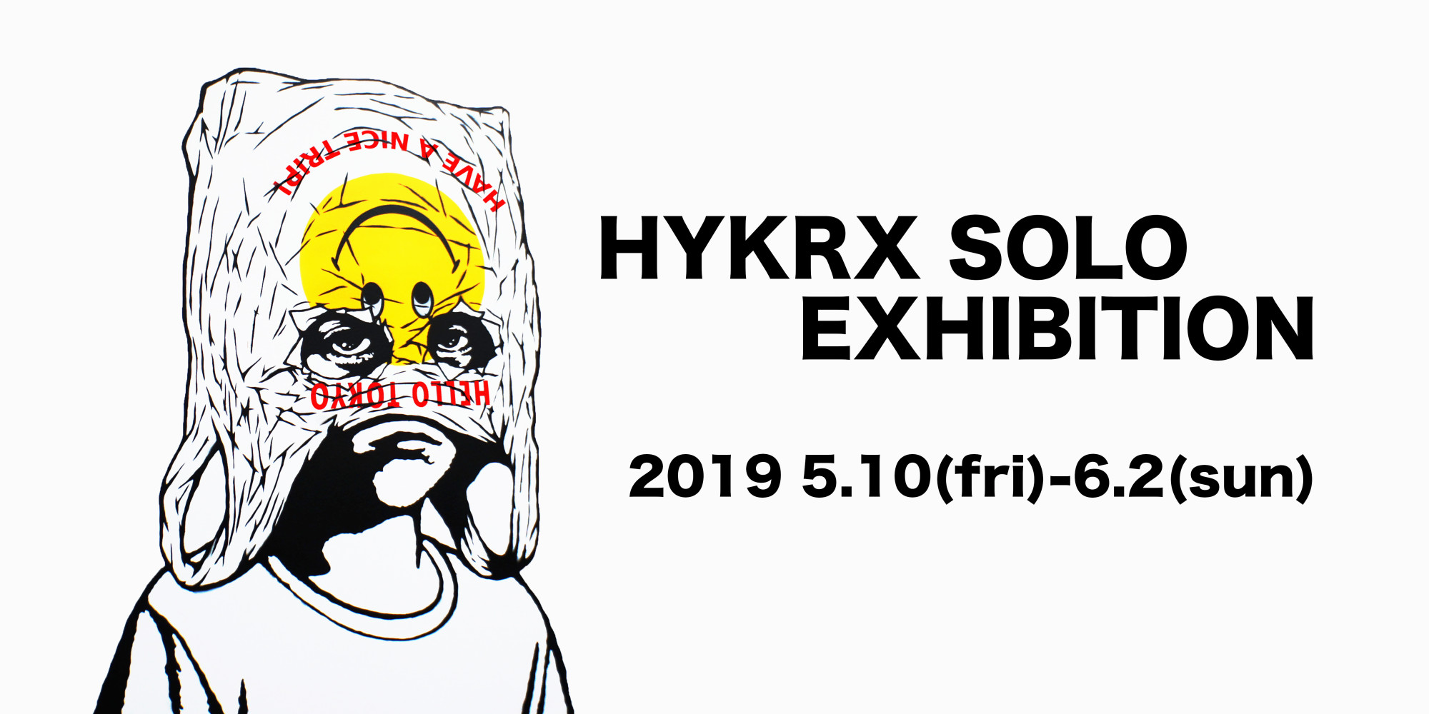 HYKRX SOLO EXHIBITION » EUKARYOTE