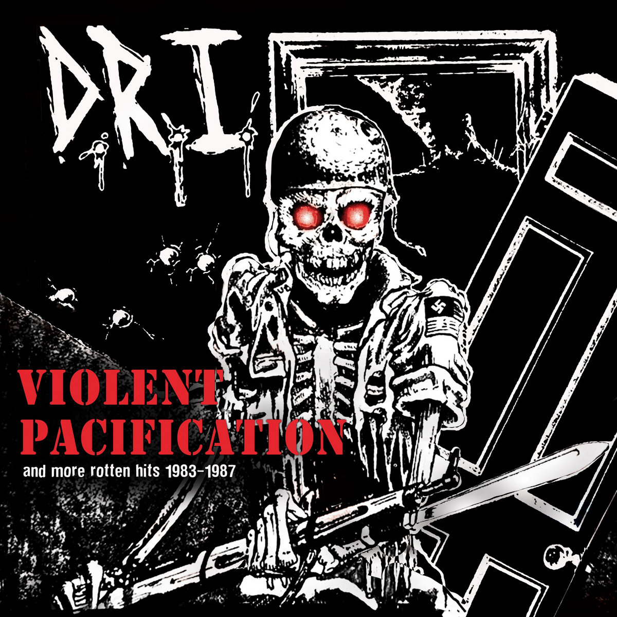 Violent Pacifications and More Hits 1983-1987 | D.R.I. | Cleopatra