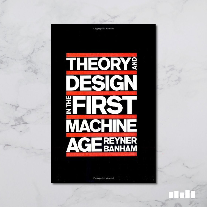 Theory and Design in the First Machine Age - Five Books Expert Reviews