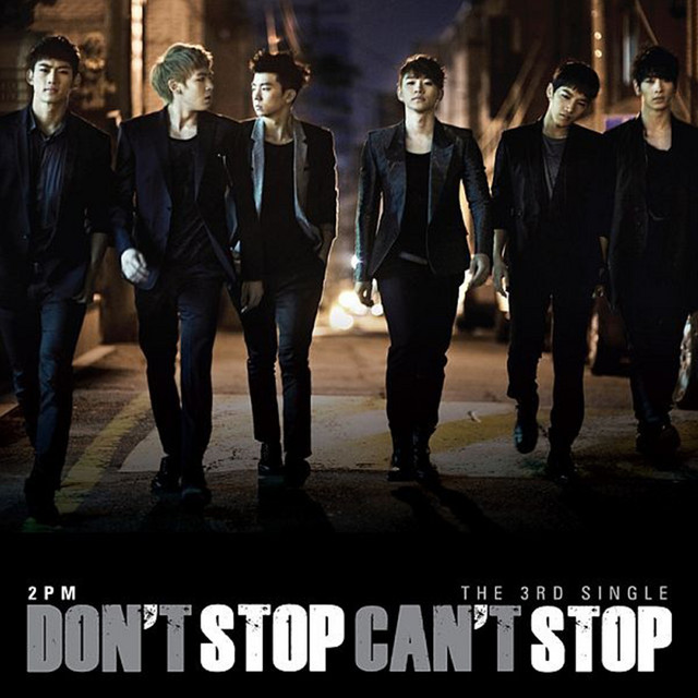 Don't Stop Can't Stop - Single by 2PM | Spotify