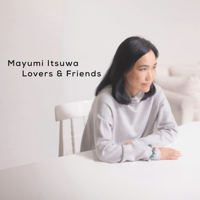 Itsuwa Mayumi Best Album Lovers & Friends - Album by Mayumi Itsuwa