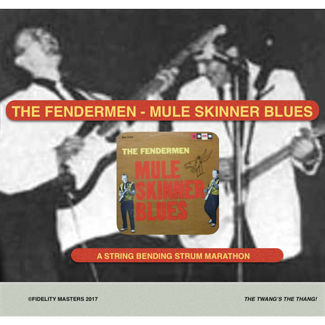Mule Skinner Blues - Album by The Fendermen | Spotify