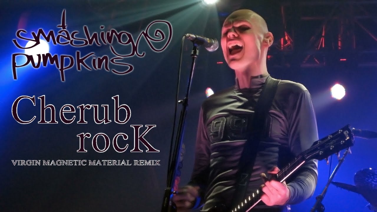 Cherub Rock (Virgin Magnetic Material Remix) - Smashing Pumpkins
