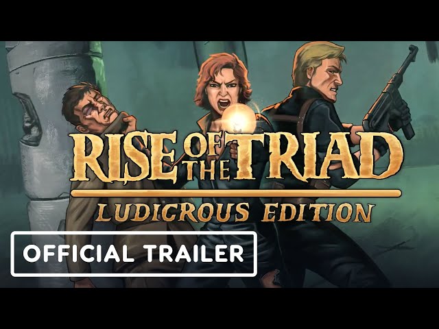 Rise of the Triad: Ludicrous Edition - Official Trailer | Re-MIX