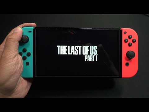 The Last Of Us Part 1 On Nintendo Switch OLED - YouTube