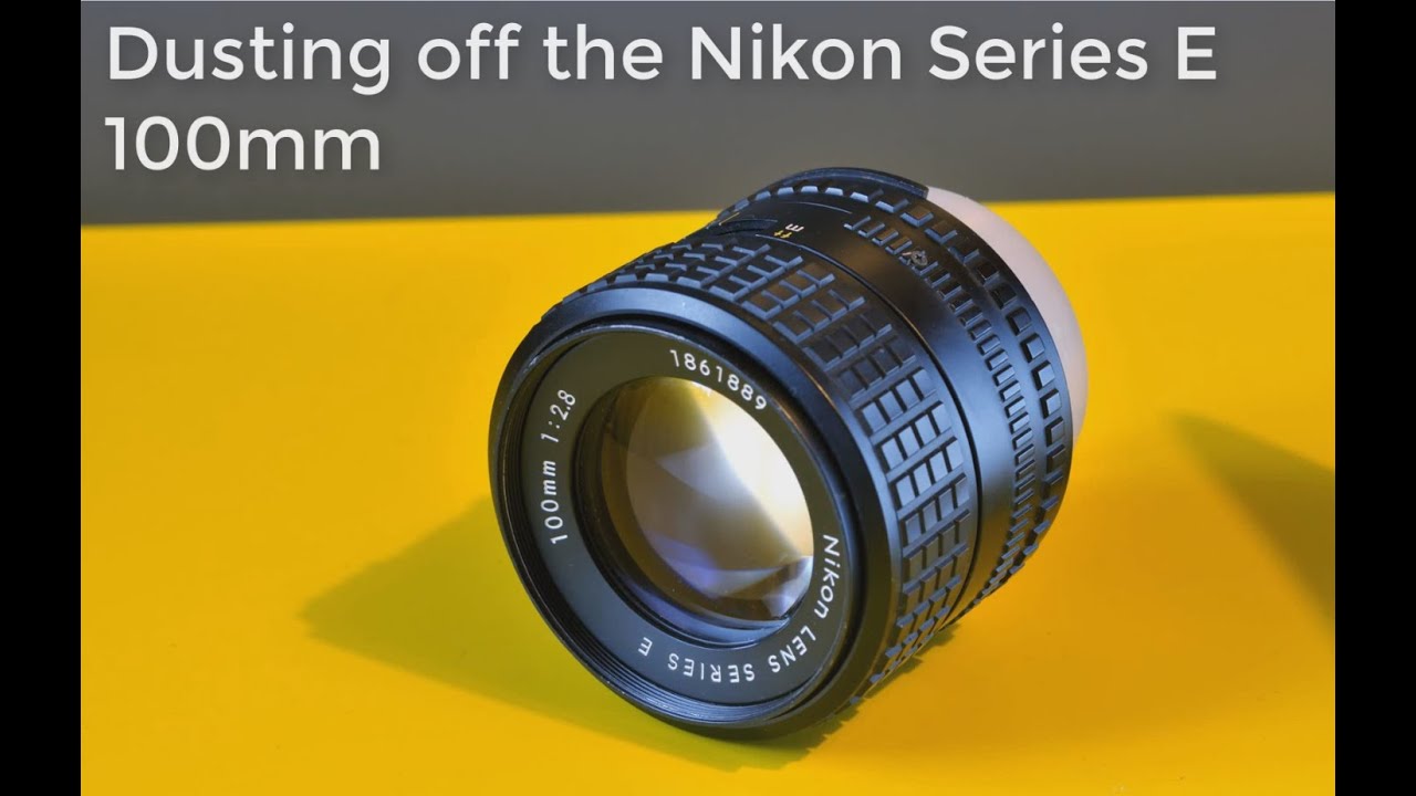 Nikon Series E 100mm f/2.8 : Dust and Fungus cleaning - YouTube