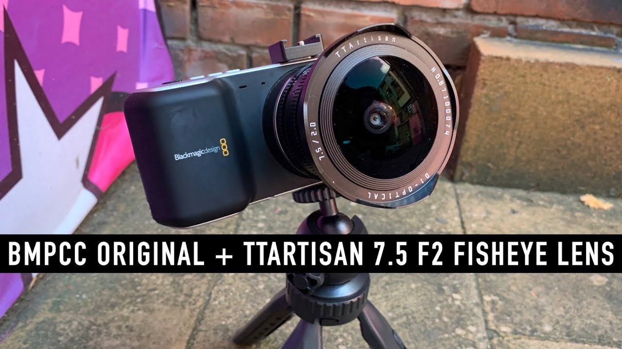 BMPCC OG(ORIGINAL) + TTARTISAN 7.5MM f2 Fisheye Lens | VIDEOART