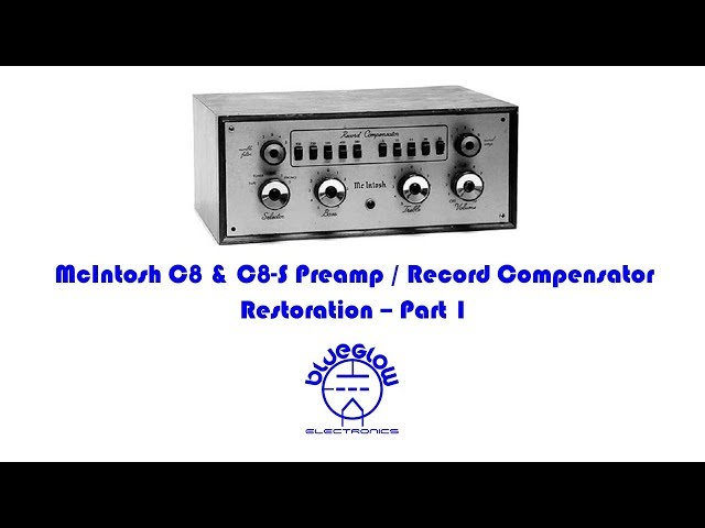 McIntosh C8 & C8-S Preamplifier / Compensator Restoration - Part 1