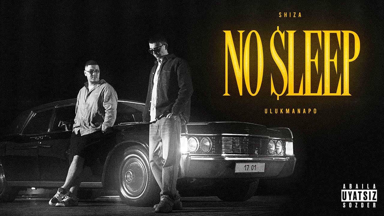 Shiza , Ulukmanapo - NO SLEEP (Official Video) - YouTube