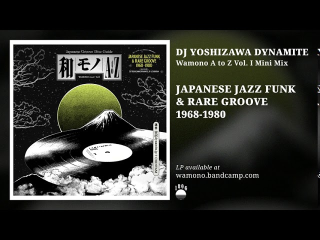 DJ Yoshizawa Dynamite - Wamono A to Z Vol.I mini mix - Japanese