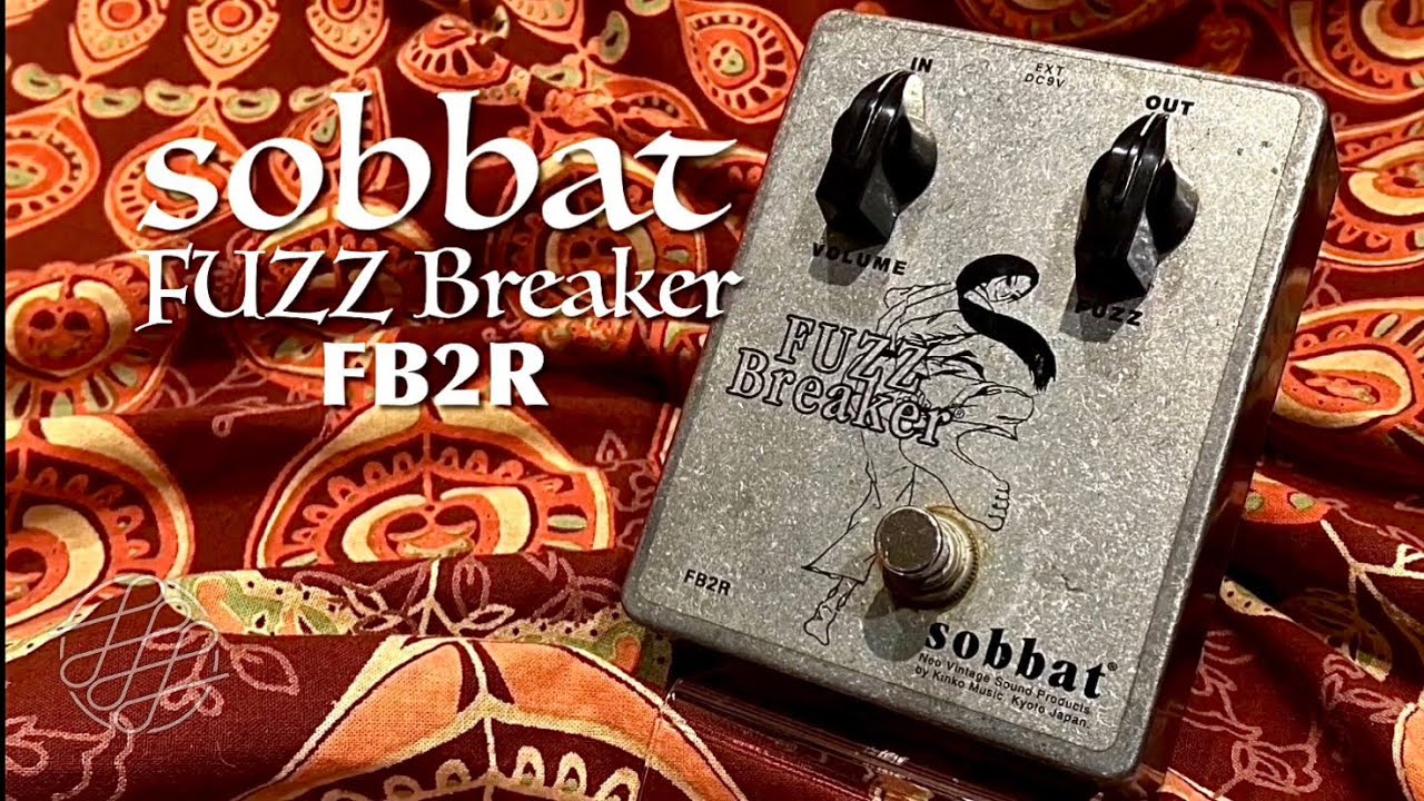 sobbat / FUZZ Breaker FB2R - YouTube