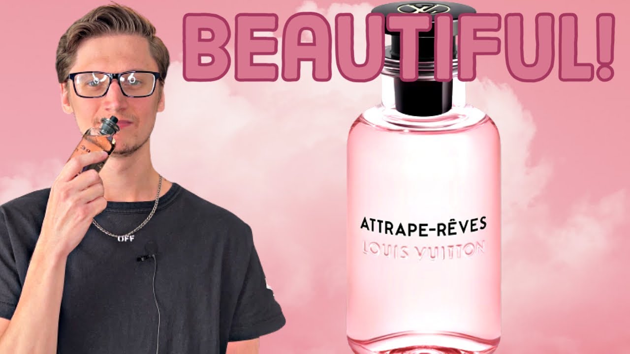 LOUIS VUITTON ATTRAPE-RÊVES (FRAGRANCE REVIEW!) - YouTube